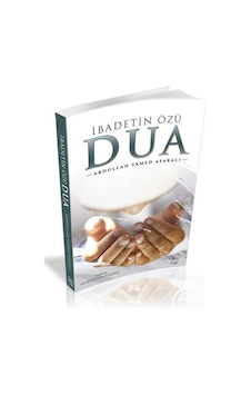 Ibadetin Özü Dua - Abdullah Samed Afaracı