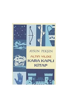 Altın Yıldız - Kara Kaplı Kitap - Aysun Pekşen Altın Yıldız - Kara Kaplı Kitap - Aysun Pekşen
