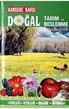 Doğal Tarım Ve Beslenme / Kansere Karşı / Mustafa Özer