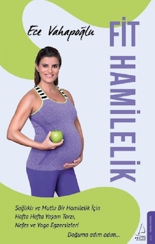 Fit Hamilelik - Ece Vahapoğlu - Destek Yayınları Fit Hamilelik - Ece Vahapoğlu - Destek Yayınları