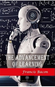 The Advancement of Learning - Francis Bacon - Platanus Publishing