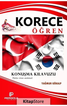 Korece Öğren Konuşma Kılavauzu - Yağmur Gökalp - Pergole Korece Öğren Konuşma Kılavauzu - Yağmur Gökalp - Pergole