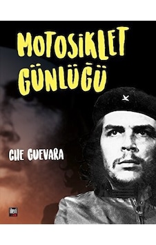 Motosiklet Günlüğü - Che Guevara - İleri Yayınları