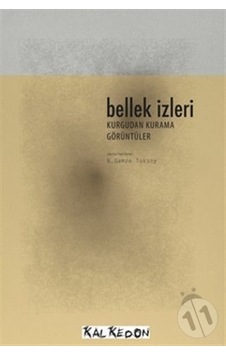 Bellek İzleri- Kurgudan Kurama Görüntüler (DVD Hediyeli) - Gülnur Elçik - Hande Topaloğlu - Kalkedon Bellek İzleri- Kurgudan Kurama Görüntüler (DVD Hediyeli) - Gülnur Elçik - Hande Topaloğlu - Kalkedon