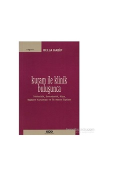 Kuram Ve Klinik Uygulamalar Üzerine Kapsamlı Bir Çalışma Kuram Ve Klinik Uygulamalar Üzerine Kapsamlı Bir Çalışma