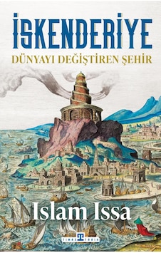 İskenderiye: Dünyayı Değiştiren Şehir İskenderiye: Dünyayı Değiştiren Şehir