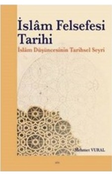 Islam Felsefesi Tarihi Islam Düşüncesinin Tarihsel Seyri 9789758774906