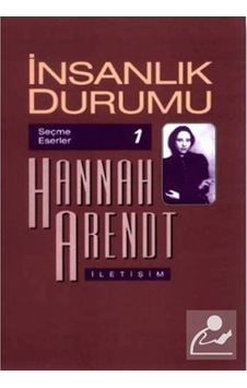 Insanlık Durumu / Hannah Arendt / Hannah Arendt 9789754704471