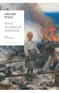 Beyaz Zambaklar Ülkesinde Citliithaki Yayınları Grigory Petrov Beyaz Zambaklar Ülkesinde Citliithaki Yayınları Grigory Petrov