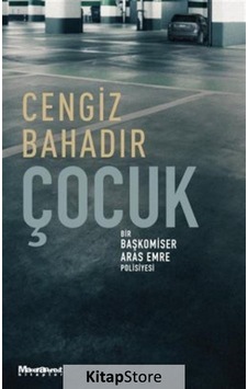 Çocuk - Bir Başkomiser Aras Emre Polisiyesi - Cengiz Bahadır - Maceraperest Kitaplar Çocuk - Bir Başkomiser Aras Emre Polisiyesi - Cengiz Bahadır - Maceraperest Kitaplar