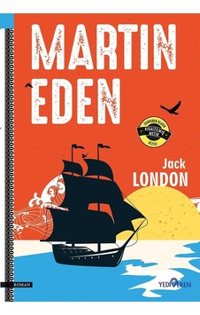 Martin Eden - Kısaltılmış Metin - Yediveren Klasik - Jack London - Yediveren Yayınları Martin Eden - Kısaltılmış Metin - Yediveren Klasik - Jack London - Yediveren Yayınları