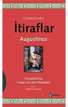 İtiraflar - Augustinus - Kabalcı Yayınevi İtiraflar - Augustinus - Kabalcı Yayınevi