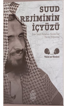 Suud Rejiminin İçyüzü - Esir Şeyh Velid es-Sinani İle Tarihi Röportaj - Velid Es-Sinani - Minber Yayınları