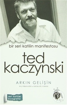 Bir Seri Katilin Manifestosu - Ted Kaczynski - Arkın Gelişin - Herdem Kitap