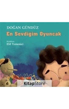 En Sevdiğim Oyuncak / Doğan Gündüz En Sevdiğim Oyuncak / Doğan Gündüz