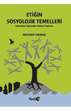 Etiğin Sosyolojik Temelleri Etiğin Sosyolojik Temelleri