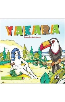 Yakara: İnsanın Toprakla Anlaşması - Dünya Masalları 2 - Küba- Misket Kitap