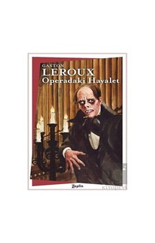 Operadaki Hayalet - Gaston Leroux - Zeplin Kitap Operadaki Hayalet - Gaston Leroux - Zeplin Kitap