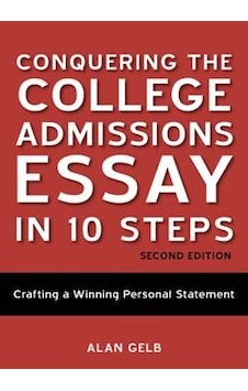 Conquering The College Admissions Essay İn 10 Steps 2nd Ed. Conquering The College Admissions Essay İn 10 Steps 2nd Ed.