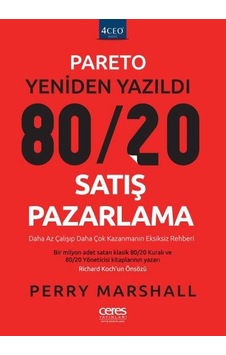 80 - 20 Satış Pazarlama - Perry Marshall - Ceres Yayınları 80 - 20 Satış Pazarlama - Perry Marshall - Ceres Yayınları