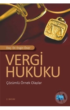 Vergi Hukuku Çözümlü Örnek Olaylar -Engin Öner
