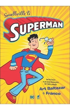 Smallville'li Superman - Art Baltazar - Dinozor Genç Smallville'li Superman - Art Baltazar - Dinozor Genç