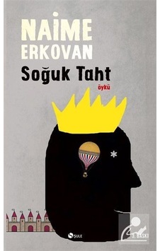 Soğuk Taht - Naime Erkovan - Şule Yayınları Soğuk Taht - Naime Erkovan - Şule Yayınları