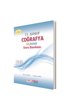 11. Sınıf Coğrafya Soru Bankası Esen Üçrenk Yayınları 11. Sınıf Coğrafya Soru Bankası Esen Üçrenk Yayınları
