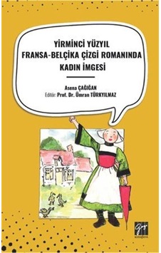 Yirminci Yüzyıl Fransa-belçika Çizgi Romanında Kadın İmgesi / ...