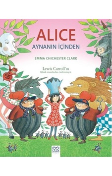 Alice Aynanın İçinden - Emma Chichester Clark - 1001 Çiçek Alice Aynanın İçinden - Emma Chichester Clark - 1001 Çiçek