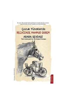 Çocuk Yüreklerde Recaizade Mahmut Ekrem - Araba Sevdası - Recaizade Mahmut Ekrem - Dorlion Yayınevi