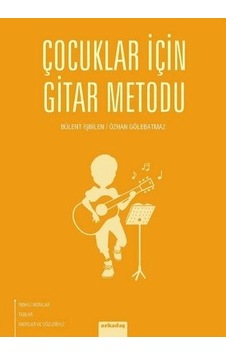 Çocuklar için Gitar Metodu Bülent İşbilen N11.244 Çocuklar için Gitar Metodu Bülent İşbilen N11.244