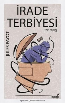 İrade Terbiyesi - Jules Payot - İndigo Kitap