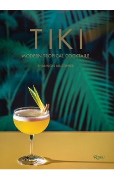 Tiki: Modern Tropical Cocktails