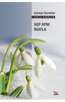 Hep Aynı İnatla / Kutsiye Bozoklar