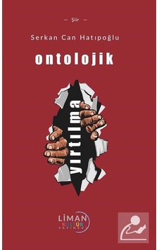 Ontolojik Yırtılma - Serkan Can Hatipoğlu - Liman Kültür Yayınevi