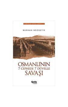 Osmanlı'Nın 7 Cephede 7 Düvelle Savaşı