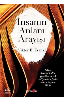İnsanın Anlam Arayışı: Man&apos S Search For Meaning İnsanın Anlam Arayışı: Man&apos S Search For Meaning