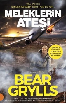 Meleklerin Ateşi - Bear Grylls  - Portakal Kitap