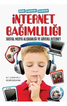 İnternet Bağımlılığı - Sosyal Medya Alışkanlığı ve Güvenli İnternet - Ailede Ergenlerde Çocuklarda - Ali Çankırılı - Uğurböceği İnternet Bağımlılığı - Sosyal Medya Alışkanlığı ve Güvenli İnternet - Ailede Ergenlerde Çocuklarda - Ali Çankırılı - Uğurböceği