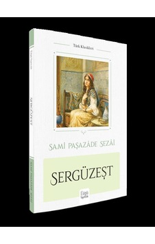 Sergüzeşt - Sami Paşazade Sezai - Bilgili Yayıncılık Sergüzeşt - Sami Paşazade Sezai - Bilgili Yayıncılık