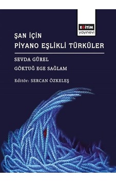 Şan İçin Piyano Eşlikli Türküler / Kolektif Şan İçin Piyano Eşlikli Türküler / Kolektif