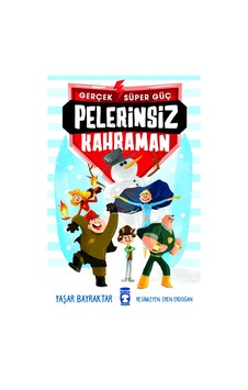Pelerinsiz Kahraman - Gerçek Süper Güç 1 Pelerinsiz Kahraman - Gerçek Süper Güç 1