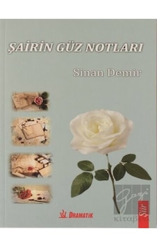 Şairin Güz Notları - Sinan Demir - Dramatik Şairin Güz Notları - Sinan Demir - Dramatik