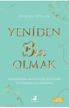 Yeniden Biz Olmak - Hakan Özkan - Olimpos Yayınları Yeniden Biz Olmak - Hakan Özkan - Olimpos Yayınları