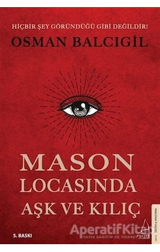 Mason Locasında Aşk ve Kılıç - Osman Balcıgil - Destek Yayınları