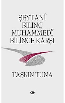 Şeytani Bilinç Muhammedi Bilince Karşı - Taşkın Tuna - Şule Yayınları Şeytani Bilinç Muhammedi Bilince Karşı - Taşkın Tuna - Şule Yayınları