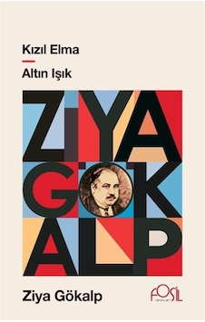 Kızıl Elma - Altın Işık / Ziya Gökalp Kızıl Elma - Altın Işık / Ziya Gökalp