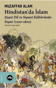 Hindistan'Da Islam / Muzaffar Alam 9786257447522