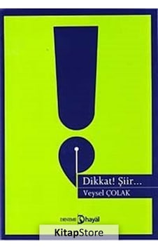 Dikkat! Şiir... - Veysel Çolak - Hayal Dikkat! Şiir... - Veysel Çolak - Hayal